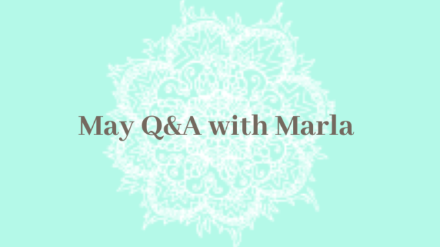 May 22, 2020 Q&A with Marla